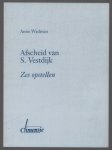 Wadman, Anne - Afscheid van S. Vestdijk, zes opstellen