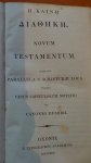  - Greek New Testament E Kaine Diatheke Novum Testamentum Accedunt Parallela S. Scripturae Loca Necnon Vetus Capitulorum Notatio et Canones Eusebii.