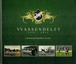 Brinks, Fred (tekst En Foto`s) - VV Assendelft 1912 - 2012: Honderd jaar ZwartWit in de zuid