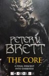 Peter V. Brett - The Core. A Final Descent into Darkness Peter V. Brett - The Core. A Final Descent into Darkness