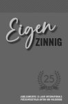  - Eigenzinnig