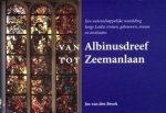BROEK, JOS VAN DEN - Van Albinusdreef tot Zeemanlaan. Een wetenschappelijke wandeling langs Leidse straten, gebouwen, musea en instituten