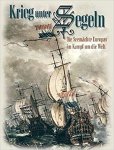 Hans Joachim Alpers - Krieg unter Segeln. Europas Mächte im Kampf um die Meere.