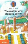 Haas, Rick de - The mother who stopped talking