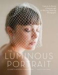 Messina, Elizabeth - The Luminous Portrait Capture the Beauty of Natural Light for Glowing, Flattering Photographs Messina, Elizabeth - The Luminous Portrait Capture the Beauty of Natural Light for Glowing, Flattering Photographs