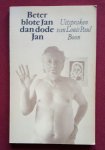 boon, louis paul; ley, gerd de - beter blote jan dan dode jan: en andere uitspraken van louis paul boon boon, louis paul; ley, gerd de - beter blote jan dan dode jan: en andere uitspraken van louis paul boon