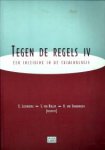 LISSENBERG, ELISABETH / RULLER, SIBO VAN / SWAANINGEN, RENÉ VAN (redactie) - Tegen de regels IV. Een inleiding in de criminologie