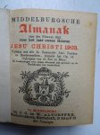 No author. - Middelburgsche almanak, naar den nieuwen stijl, voor het jaar onzes Heeren Jesu Christi 1903. Voorzien met alle de Zeeuwsche jaar- paarden- en beestenmarkten, alsmede het op- en ondergaan van de zon en maan. No author. - Middelburgsche almanak, naar den nieuwen stijl, voor het jaar onzes Heeren Jesu Christi 1903. Voorzien met alle de Zeeuwsche jaar- paarden- en beestenmarkten, alsmede het op- en ondergaan van de zon en maan.