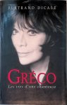 Dicale, Bertrand - Juliette Gréco: Les vies d'une chanteuse