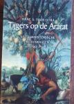 TROELSTRA, Anne S. - Tijgers op de Ararat. Natuurhistorische reisverhalen 1700-1950