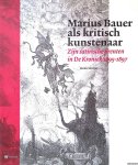 Hoekstra, Klaske - Marius Bauer als kritisch kunstenaar: zijn satirische prenten in De Kroniek, 1895-1897