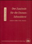 MÜLLER, MICHAEL - Der Zuschnitt für die Damenschneiderei (Kostüme und Mäntel) - System M. Müller & Sohn, München