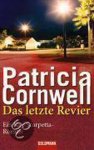 Patricia Cornwell - Das letzte Revier