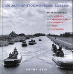 A.B.C. Stig - 100 jaar op stoom in eigen boezem A.B.C. Stig - 100 jaar op stoom in eigen boezem