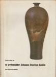 SPRUIT-LEDEBOER, M.G - Leven en werk van de pottenbakker Johannes Henricus Andrée