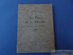 Dessard, Noël et Alfred Martin (ills.). - Au Pays de la Houille. Illustrations d'Alfred Martin. [n° 128 de 250 exemplaires.]