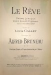 Bruneau, Alfred: - Le rève. Drame lyrique en quatre actes et 8 tableaux d`après le roman d`Emile Zola. Poème de Louis Gallet. Partition chant et piano transcrite par l`auteur