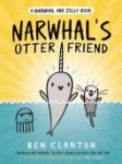 Ben Clanton 191597 - Narwhal's Otter Friend (A Narwhal and Jelly Book #4)