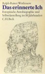 WUTHENOW, R-R. - Das erinnerte Ich. Europäische Autobiographie und Selbstdarstellung im 18. Jahrhundert.