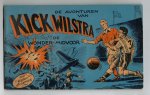 Sprenger, Henk - Kick Wilstra no. 2: De avonturen van wonder-midvoor Kick Wilstra deel 2 eerste druk geen uitgever vermeld Sprenger, Henk - Kick Wilstra no. 2: De avonturen van wonder-midvoor Kick Wilstra deel 2 eerste druk geen uitgever vermeld