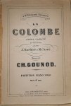 Gounod, Charles: - La Colombe. Opéra comique en deux actes de Mm. J. Barbier et M. Carré. Partition piano solo. Gounod, Charles: - La Colombe. Opéra comique en deux actes de Mm. J. Barbier et M. Carré. Partition piano solo.