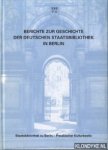 Breslau, Ralf - Berichte zur geschichte der Deutschen staatsbibliotheek in Berlin