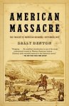 Sally Denton - American Massacre The Tragedy at Mountain Meadows, September 1857