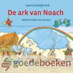Zwoferink, Laura - De ark van Noach *nieuw* --- Bijbelverhaal voor peuters