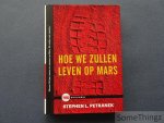 Petranek, Stephen L. - Hoe we zullen leven op Mars.
