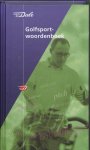 J. Luitzen 58650 - Van Dale Golfsportwoordenboek van afterswing tot zandbunker
