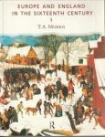 MORRIS, T.A - Europe and England in the sixteenth century