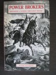 Matthews, Rupert - Power brokers. Kingmakers & usurpers throughout history.