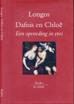 Longos. - Dafnis en Chloë: Een opvoeding in Eros.