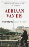 Adriaan van Dis - Stadsliefde  / scenes in Parijs