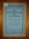  - Das Ultimatum der Entente. Vollstandiger englischer Text der Mantelnote (Letter) und der Antwort auf die deutschen Gegenvorschlage (Reply of the allied and associated Powers to the Observations of the German Delegation on the Conditions of Peace)