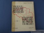 Ernest Closson en Cam. Huysmans (inl.) - Volksliederen der Belgische Provinciën. Bloemlezing. Bundel 1. / Chansons populaires des provinces belges. Anthologie. Volume I.