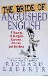 Lederer, Richard - Bride of Anguished English : A Bonanza of Bloopers, Botches and Blunders