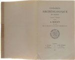 La Soiciété Française d'Archéologie - Congrès Archéologique de France LXXXIXe session tenue a Rouen en 1926