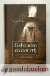 Visky, Ference - Gebonden en toch vrij --- 70 verhalen over gevangenschap en vriendschap Visky, Ference - Gebonden en toch vrij --- 70 verhalen over gevangenschap en vriendschap
