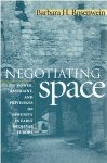 ROSENWEIN, Barbara H. - Negotiating Space - Power, Restraint, and Privileges of Immunity in Early Medieval Europe.