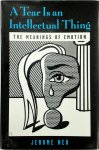 Jerome Neu - A Tear is an Intellectual Thing The Meanings of Emotion