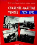 Brothe, E. a.o. - Charente-Maritime Vendee 1939-1945