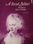 Levey,  Michael - A royal subject, Portraits of Queen Charlotte