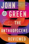 John Green - Anthropocene Reviewed