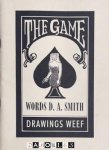 D.A. Smith, Weef Smith - The Game: A story in words and pictures D.A. Smith, Weef Smith - The Game: A story in words and pictures