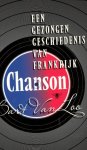 Loo, Bart van - Chanson / een gezongen geschiedenis van Frankrijk.