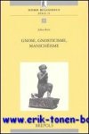 J. Ries; - Gnose, gnosticisme, manicheisme,