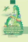 Neo Rung-Liv Larsson - Het Verhaal Van De Kleine Draak Die Geen Vuur Meer Kon Spuwen