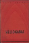COUPERUS, Louis - Heliogabal. Einzig berechtigte Übertragung aus dem Holländischen und Bearbeitung von Else Otten.