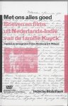  - Met ons alles goed brieven en films uit Nederlands-Indië van de familie Kuyck